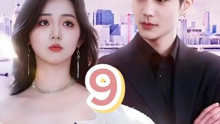 Thiên Kim Thật Ở Quê Hóa Ra Là Lão Tổ Tông ( Lộc Đan Đông , Lý Kha Dĩ ) Tập 9