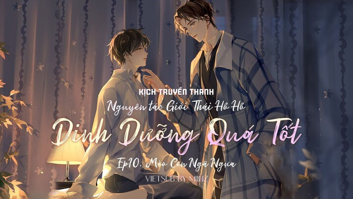 [Vietsub] Tập 10 •「Mèo Con Ngã Ngựa」|| KTT 《Dinh dưỡng quá tốt》– Giới Thái Hồ Hồ