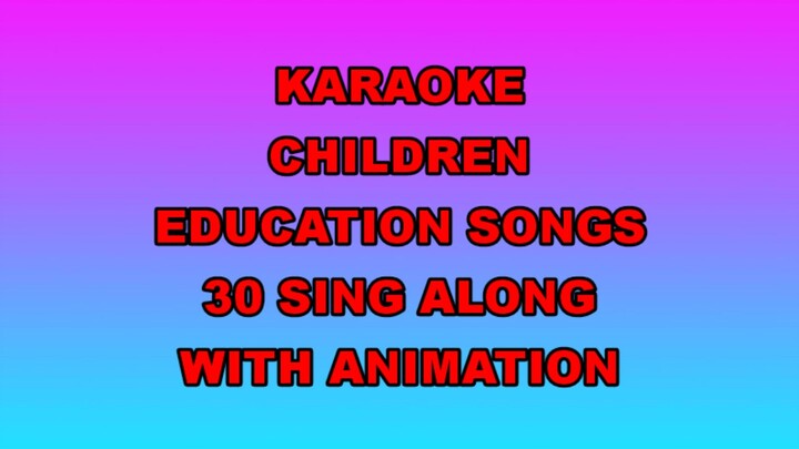 30 Sing Along With Animation Children Education Songs Karaoke (SERASI MUZIK SDN BHD/VCD)