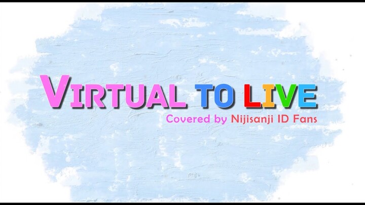 [NIJISANJI ID Fans] Virtual to Live [Cover]