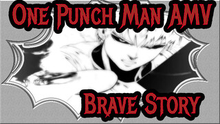 [One Punch Man AMV] Brave Story