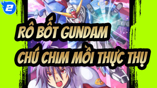 Rô bốt Gundam
chú chim mồi thực thụ_A2