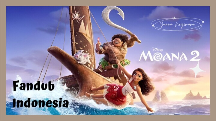 Moana 2 Bahasa Indonesia | FanDub