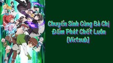 Isekai One Turn Kill Neesan - Chuyển Sinh Cùng Bà Chị Đấm Phát Chết Luôn episode 3 [Vietsub]