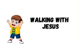 WALKING WITH JESUS