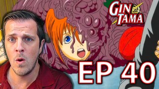 Aliens VS Yakuza| Gintama Episode 40 Reaction