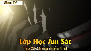 Lớp Học Ám Sát Tập 21 - Nham hiểm thật