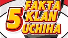 "5 Fakta Mengejutkan Klan Uchiha yang Jarang Diketahui | Naruto Shippuden"
