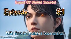 Legend of Martial Immortal episode 81