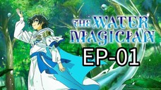 WATER MAGICIAN || S1 || EP-01 || HINDI