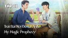 Tập 1 || Trải Bài Nói Đó Là Anh - My Magic Prophecy | Phim bl vietsub