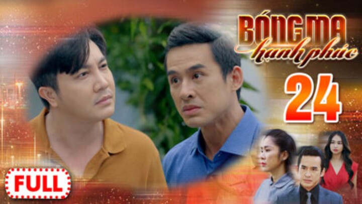 BÓNG MA HẠNH PHÚC TẬP 24 | Phim Truyền Hình Việt Nam HOT Nhất 2026 | Phim Đặc Sắc THVL | Lê Phương