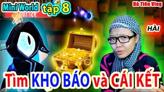 Khi Bà Tiên Vlog ĐI TÌM KHO BÁO từ MẮT LÒNG ĐẤT và CÁI KẾT | Sinh Tồn Mini World Tập 8