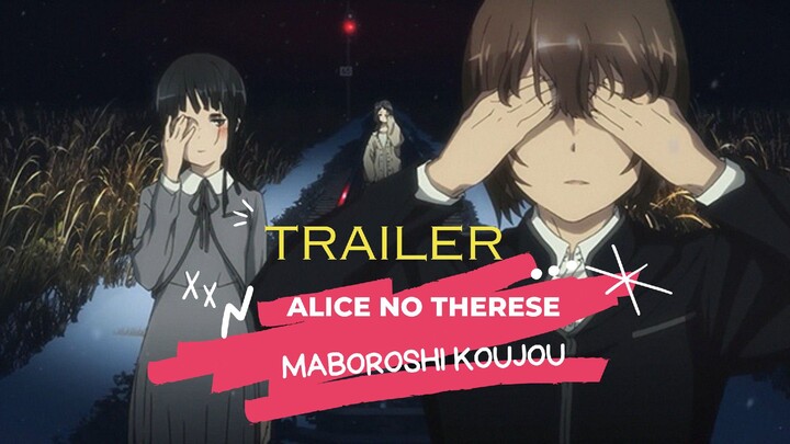 TRAILER ALICE NO THERESE MABOROSHI KOUJOU