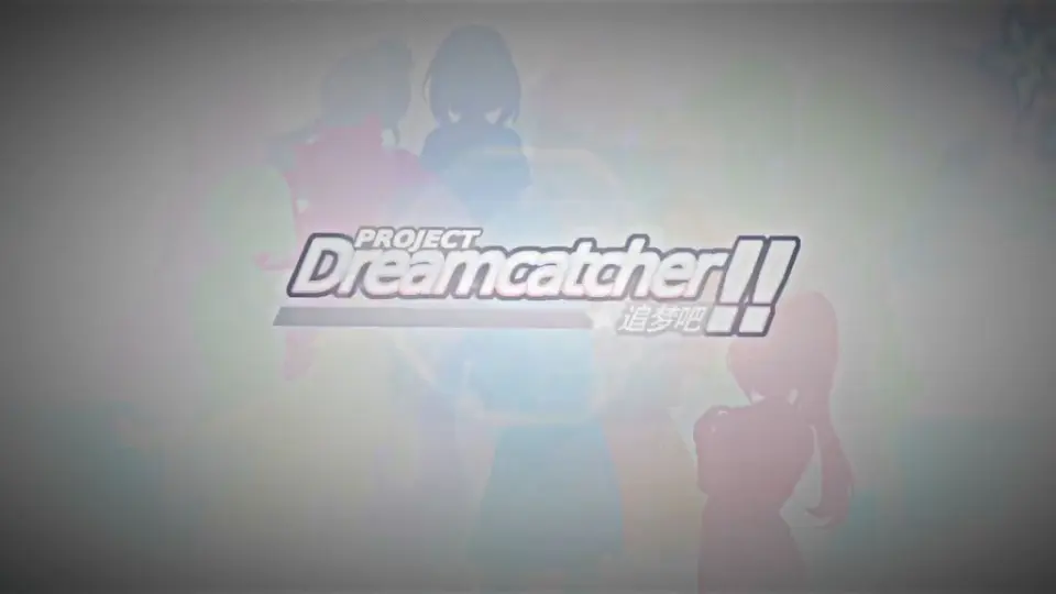 PROJECT DREAM CATCHER| Anime Malaysia - Bilibili