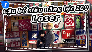 [Cậu bé siêu năng lực 100 MAD]Loser_1