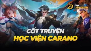 Cốt Truyện Liên Quân: Học Viện Ma Pháp Carano | Box Liên Quân