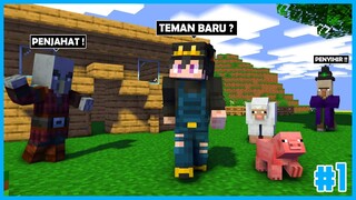 PERTAMA KALI PUNYA TEMAN BARU TAPI JAHAT - Minecraft Survival #1