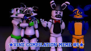 [OC/FNAF/C4D] - Vine Compilation Meme #5