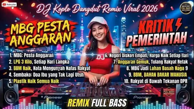 DJ Koplo Mixdut Viral 2026  MBG Pesta Anggaran – Kritik Pedas Pemerintah!