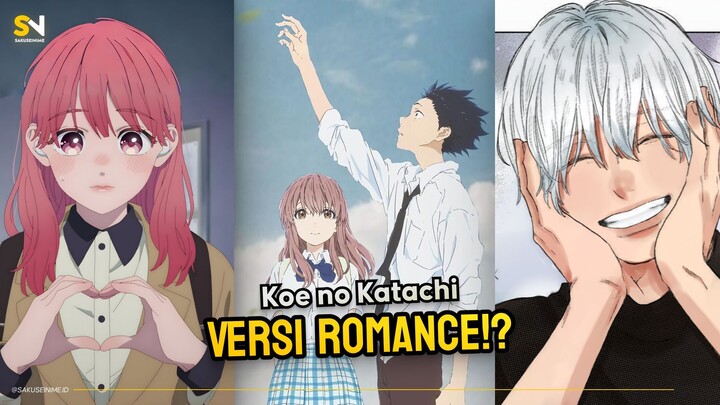 Koe no Katachi Versi Romance??