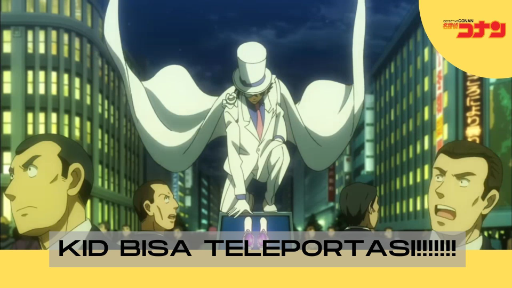 Detective Conan - Kid Bisa Teleportasi!!!????