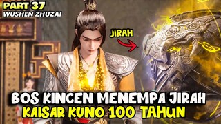 ITEM YANG DIKIRA SAMPAH! TERNYATA MERUPAKAN SEBUAH ZIRAH LEGENDARIS - ALUR WUSHEN ZHUZAI PART 37