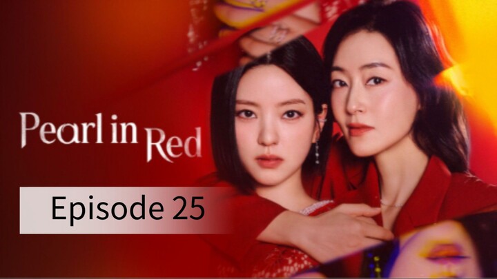 Pearl In Red (2026) | Episode 25 | EngSub