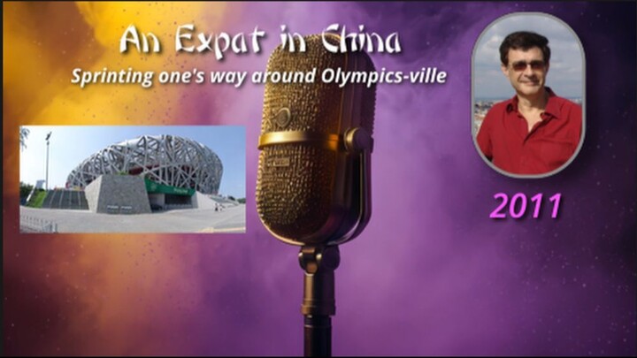 An Expat in China 11 - Brian Sprints his way around Olympics-ville