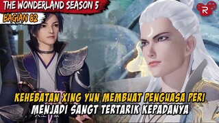 KEKUATAN YANG DIMILIKI MENARIK PERHATIAN PENGUASA PERI - Alur Cerita Donghua Wonderland Part 82