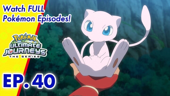 Pokémon Ultimate Journeys: The Series | Episode 40