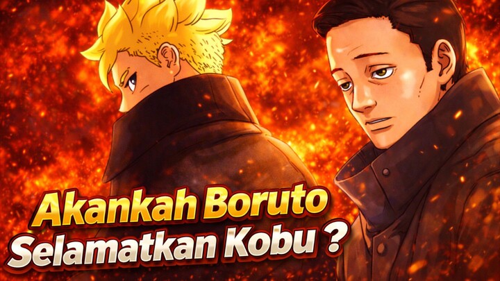 APAKAH BORUTO AKAN MENYELAMATKAN KOBU ?  | PEMBAHASAN BORUTO CHAPTER 30