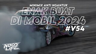 DJ ENAK BUAT DI MOBIL V54! MINIMIX ANTI NGANTUK! BARUDAK BANDUNG FULL BASS TERBARU 2024 [NDOO LIFE]