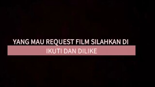 YOK SILAHKAN KOMEN YANG MAU REQUEST FILM