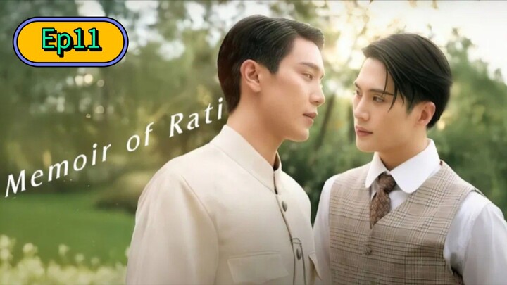 Memoir of Rati Series [🇹🇭] Episode 11 Eng/Sub [BL]