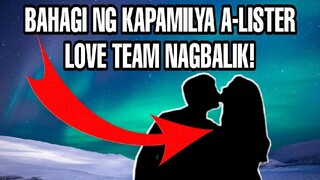 BAHAGI NG KAPAMILYA A-LISTER LOVE TEAM NAGBALIK! TINGNAN ANG MGA DETALYE...