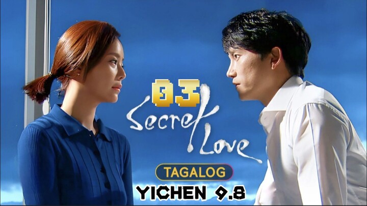 3)EPISODE [SECRET LOVE]TAGALOG DUBBED