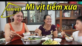 Mỳ vịt tiềm miền tây - món ngon sang trọng ngày xưa [Nam Việt 1977]