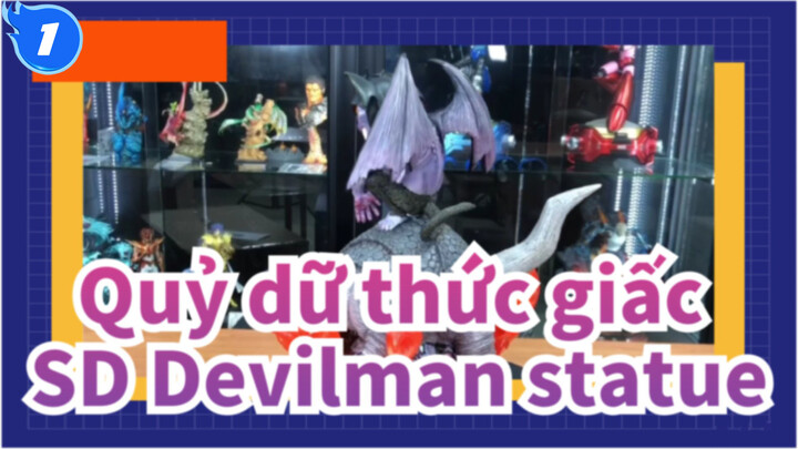 Quỷ dữ thức giấc|[Đập hộp]SynQ Lab. SD Devilman statue_1