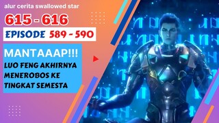 Alur Cerita Swallowed Star Season 2 Episode 589-590 | 615-616 [ English Subtitle ]