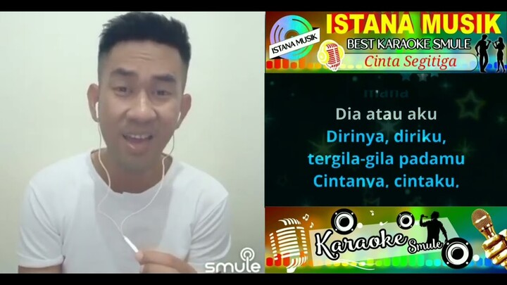 Cinta Segitiga - Karaoke Smule Duet Cowok