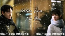 VII 对你隐藏的爱 HIDDEN LOVE FOR YOU 2025 ..... ❤️🇨🇳