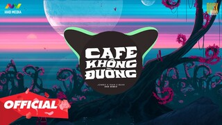 ♬ CAFE KHÔNG ĐƯỜNG - JOMBIE x TKAN X BEAN ( HHD REMIX ) | NHỚ ĐEO TAI NGHE | @Em Yêu