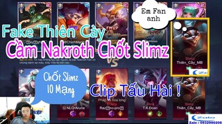 Cầm Nakroth Chốt Slimz 10 Mạng Cực Sướng