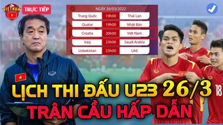 🔴Lịch Thi Đấu U23 Việt Nam Hôm Nay 26/2: Trận Cầu Lịch Sử, Thầy Lee Nhận Tin Vui