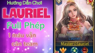 Tổng hợp trang bị Full Phép cho Lauriel mùa 20, trang bị bảng ngọc