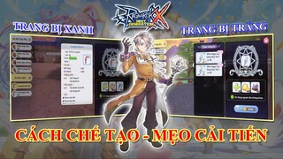 Cách Chế Tạo Đồ Xanh - Cải Tiến Đồ Trắng Ragnarok X Next Generation | Cày Chay Ragnarok X | F2P ROX