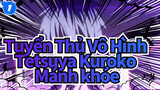 Tetsuya Kuroko & Những mánh khóe của anh ta | Tuyển Thủ Vô Hình_1