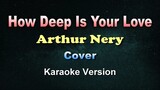 HOW DEEP IS YOUR LOVE - Arthur Nery