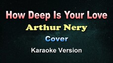 HOW DEEP IS YOUR LOVE - Arthur Nery